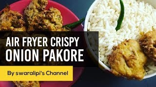 Air Fryer Crispy onion Pakore  Oil Free Pakora  Swaralipis Channel [upl. by Reitrac]