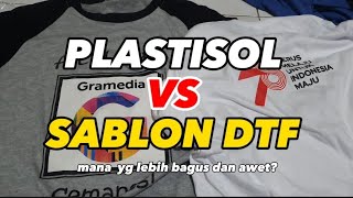 REVIEW SABLON DTF VS PLASTISOL  Mana lebih Bagus 🔥‼️  KioscetakOnline review Sablon kioscetak [upl. by Gordie]