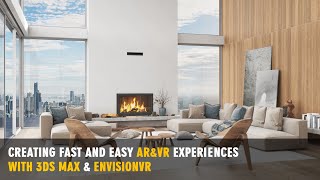 Create Stunning ARVR Experiences with 3ds Max and EnvisionVR [upl. by Drhacir]