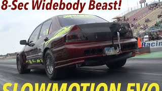 quotSlowMotionquot EVO  WideBody 8Sec Street Eliminator [upl. by Giah]