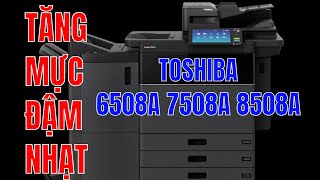 Hướng dẫn tăng giảm mực máy toshiba e6508a 7508a 8508a  Anh Kỹ thuật [upl. by Ramburt]