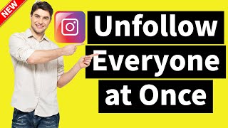 Finally How to Unfollow Everyone on Instagram at Once Updated 2024 [upl. by Yorgo257]