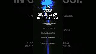 quotLA VERA SICUREZZA IN SE STESSIquot motivazione crescitapersonale selfimprovement [upl. by Ednalrim444]