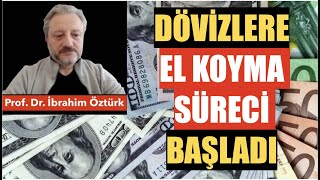 KORKULAN OLDU… DÖVİZLERE EL KOYMA SÜRECİ BAŞLADI  PROF DR İBRAHİM ÖZTÜRK [upl. by Garnette]