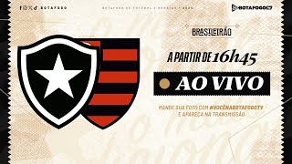 AO VIVO  Botafogo x Flamengo  Brasileirão  23ª Rodada [upl. by Trixy777]