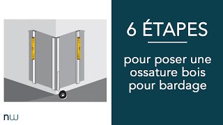 6 étapes pour poser une ossature bois pour bardage [upl. by Tseng]