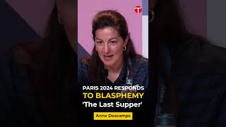 Paris 2024 responds to Olympic ceremony backlash  The Last Supper Blasphemy [upl. by Odnomra84]