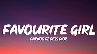 Darkoo  Favourite Girl Lyrics ft Dess Dior [upl. by Golden]