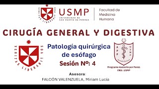 Cirugía GeneralSesión 04Miriam Falcón2024 I Patología quirúrgica de esófago [upl. by Animaj105]