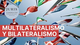 Multilateralismo y bilateralismo Conceptos básicos de relaciones internacionales [upl. by Nodearb339]