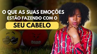 O Que Ninguém Te Contou Sobre Emoções e Crescimento capilar [upl. by Hallee]