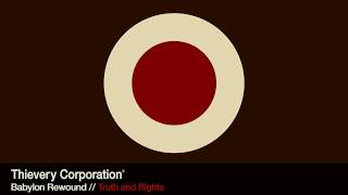 Thievery Corporation  Truth and Rights Official Audio [upl. by Ahsillek]