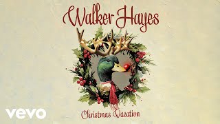 Walker Hayes  Christmas Vacation Lyric Video [upl. by Desireah]