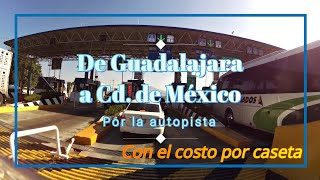 De Guadalajara a la Cd de México por la autopista incluye costo de todas las casetas automoto [upl. by Etiuqram]