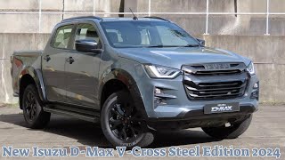 Limited Edition of 300 Pieces  New Isuzu DMax VCross Steel Edition 2024 [upl. by Christianity431]