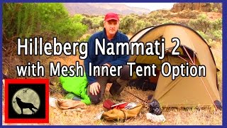 Hilleberg Nammatj 2 4 Season Tent with Mesh Inner Tent Option Set Up and Review [upl. by Buffy]