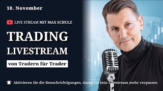 Trading Livestream von Tradern für Trader vom 10 November [upl. by Kevin765]