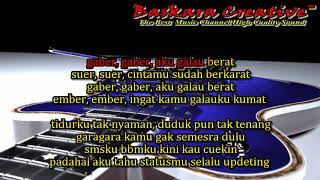 GABER Galau Berat ™ KARAOKE [upl. by Darnoc]