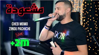 Cheb MoMo 2023  مشعودة Moucha3wida ©️ Avec Zinou PachiChi Live Mariage Cover Cheb Mustapha [upl. by Malliw]