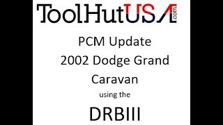 2002 Dodge Grand Caravan PCM Update using DRBIII [upl. by Andrey]