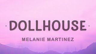 Melanie Martinez  Dollhouse Lyrics [upl. by Nadnerb311]