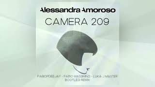 Alessandra Amoroso  camera 209 remix Luka J Master  Fabio Massimino  Fabiopdeejay [upl. by Ydda]