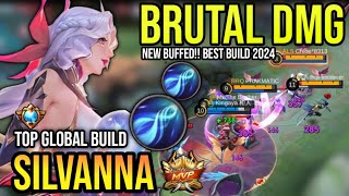 BUFFED SILVANNA BEST BUILD 2024  TOP GLOBAL SILVANNA GAMEPLAY  MOBILE LEGENDS✓ [upl. by Idyh467]