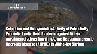 Selection and Antagonistic Activity of Potentially Probiotic Lactic Acid Bacteria against Vibrio [upl. by Etta645]