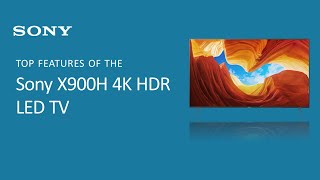 Sony X900H 4K HDR LED TV  Product Overview [upl. by Lund]