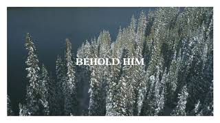 Francesca Battistelli  Behold Him Official Lyric Video [upl. by Ttegdirb]