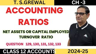 ACCOUNTING RATIOS Net Assets Or Capital Employed Turnover Ratio TSGrewal Que129 130131132133 [upl. by Eigram]