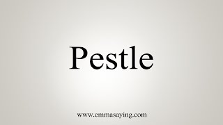 How To Say Pestle [upl. by Ylime]