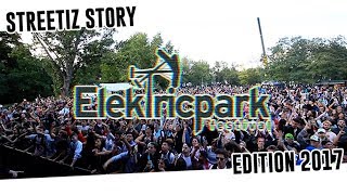 Streetiz Story  Elektric Park 2017 [upl. by Tatiania11]