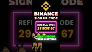 Binance Sign Up Code for Easy Registration 291935167 [upl. by Fawn59]