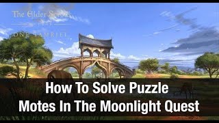 ESO ★ How To Solve The Puzzle For Motes In The Moonlight Quest ★ [upl. by Sauveur]