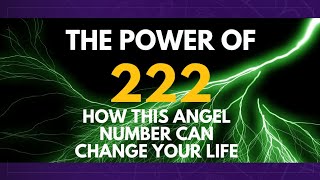 The Power Of Angel Number 222  How It Can Change Your Life [upl. by Werby]