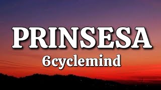 Prinsesa  6cyclemind Lyrics [upl. by Langan965]