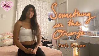 “Something in the orange” Zach Bryan Cover by NickiFL [upl. by Githens768]