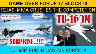 Indian Defence NewsGame Over for JF17 Block 3Why Tejas Mk1A Holds the AdvantageTU160M for IAF [upl. by Aw]