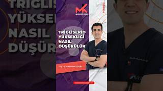 Trigliserid Yüksekliği Nasıl Düşürülür [upl. by Rundgren]