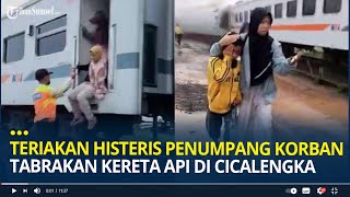 Teriakan Histeris Penumpang Korban Tabrakan Kereta Api di Cicalengka Panik Hingga Ketakutan [upl. by Desi]