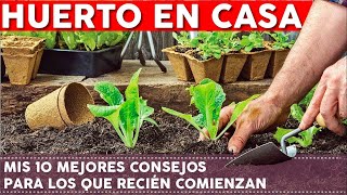 Huerto para Principiantes 10 Consejos más importantes para COMENZAR desde cero [upl. by Akemej874]