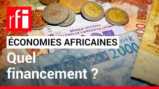 Le débat africain  quel financement pour les économies africaines  • RFI [upl. by Gadmon350]