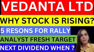 why Vedanta share is rising 5 reasons  stocks  Vedanta share price target  Vedanta dividend [upl. by Ogires]