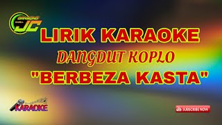 BERBEZA KASTALIRIK KARAOKE DANGDUT KOPLO [upl. by Hanako]