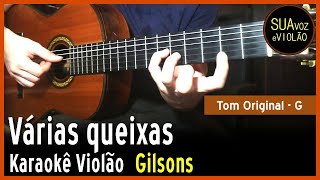 Gilsons  Várias queixas  Karaokê Violão [upl. by Atiram]