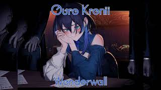 Wonderwall By Oasis  Ouro Kronii Karaoke [upl. by Slifka]