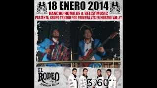 Sabado Enero 18 GRUPO TR3S60 en Vivo en El Rodeo de Moreno Valley [upl. by Rozanne549]