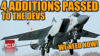 4 ADDITIONS that NEED to be ADDED NOW that were PASSED to the DEVS for consideration  War Thunder [upl. by Isyak]