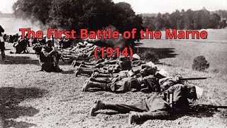 The First Battle of the Marne 1914 [upl. by Icrad337]